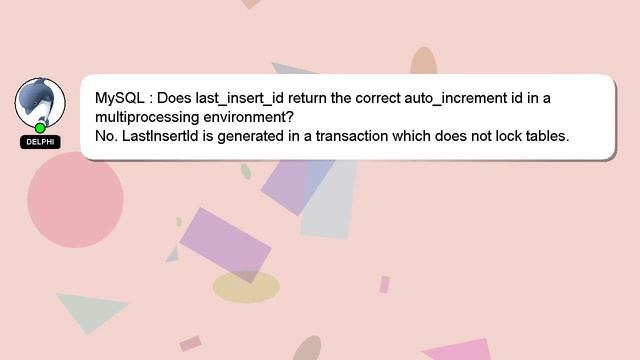MySQL : Does last_insert_id return the correct auto_increment id in a multiprocessing environment? смотреть онлайн