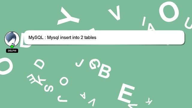 MySQL : Mysql insert into 2 tables смотреть онлайн