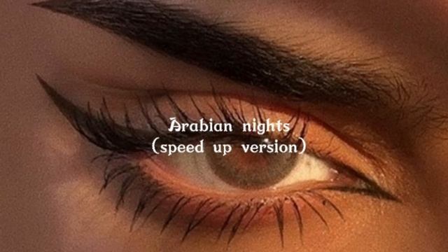 Arabian nights (speed up) смотреть онлайн