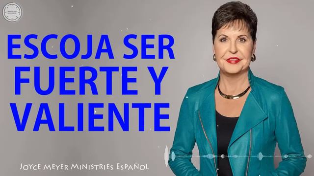Joyce Meyer Español 2022 Nueva - Escoja ser Fuerte y Valiente смотреть онлайн