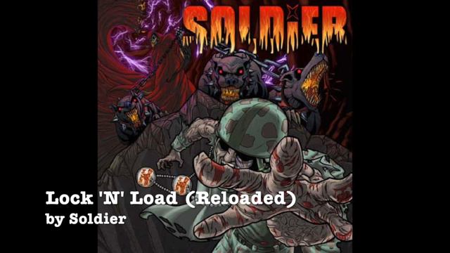 Soldiernwobhm - Lock 'N' Load (Reloaded) смотреть онлайн