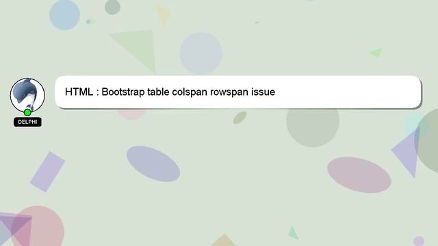 HTML : Bootstrap table colspan rowspan issue смотреть онлайн