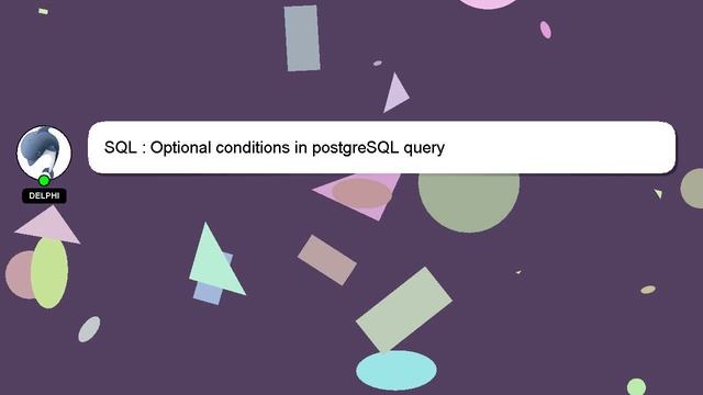SQL : Optional conditions in postgreSQL query смотреть онлайн