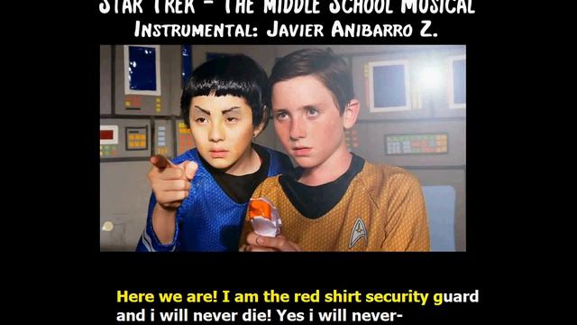 Star Trek - The Middle School Musical (Karaoke) (Instrumental: Javier Anibarro Z.) смотреть онлайн