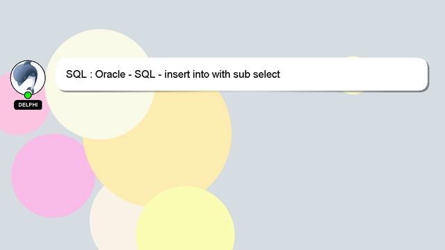 SQL : Oracle - SQL - insert into with sub select смотреть онлайн