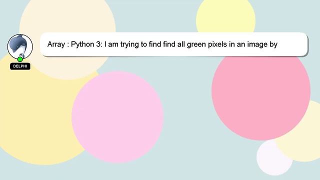 Array : Python 3: I am trying to find find all green pixels in an image by traversing all pixels us смотреть онлайн