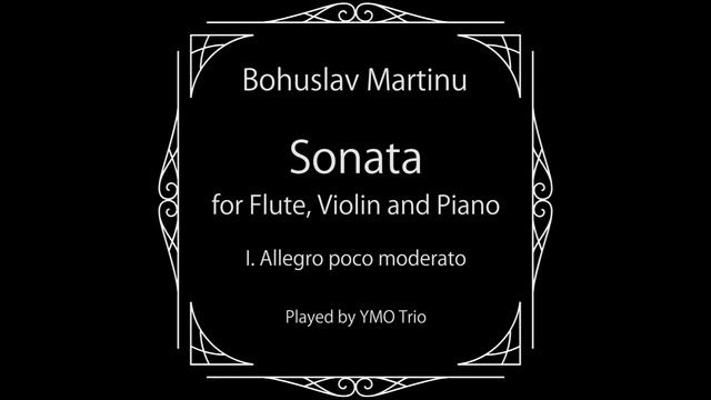 B. Martinu: Sonata for Flute, Violin and Piano - I. Allegro poco moderato смотреть онлайн