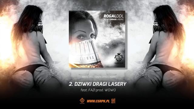 Rogal DDL / CS - DZIWKI, DRAGI, LASERY ft. Fazi // Prod. WOWO. смотреть онлайн