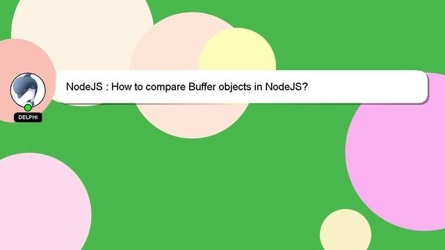 NodeJS : How to compare Buffer objects in NodeJS? смотреть онлайн