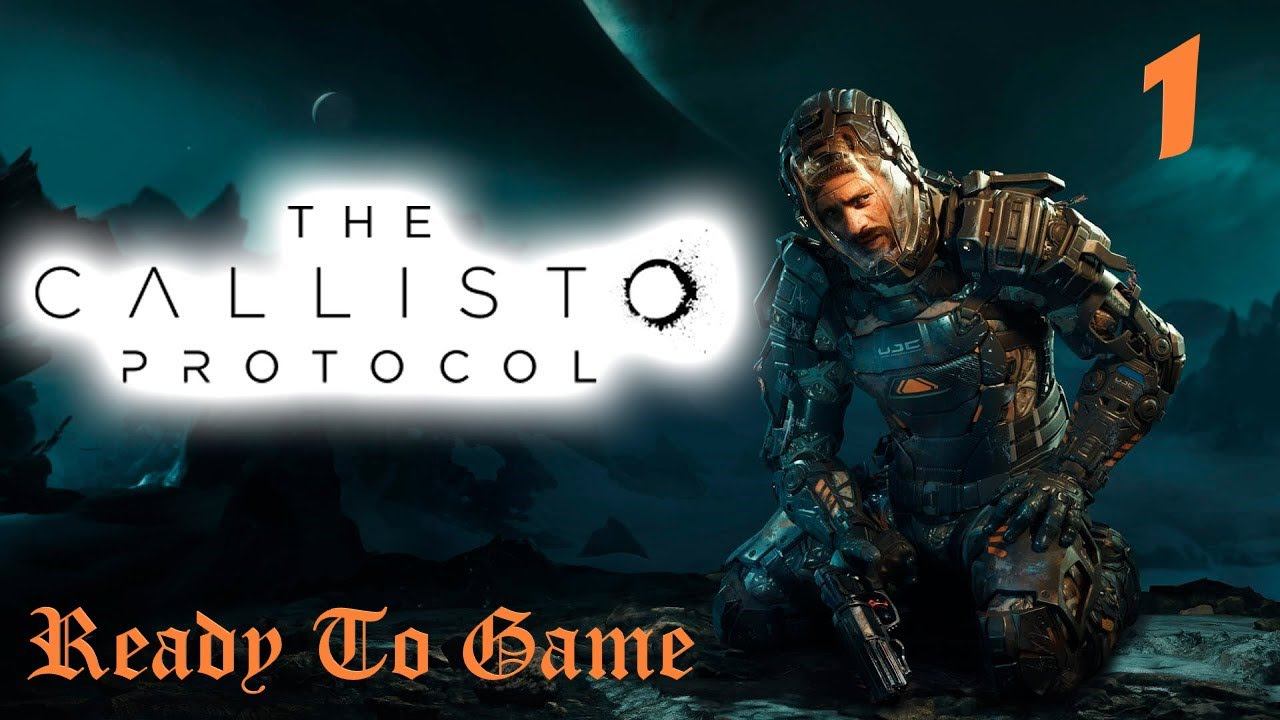 #TheCallistoProtocol - RUS Озвучка | #прохождение Идем по сюжету #2| Ready To Game