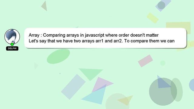 Array : Comparing arrays in javascript where order doesn't matter смотреть онлайн