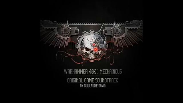 Warhammer 40,000 Mechanicus Soundtrack - 2. Caestus Metalican смотреть онлайн