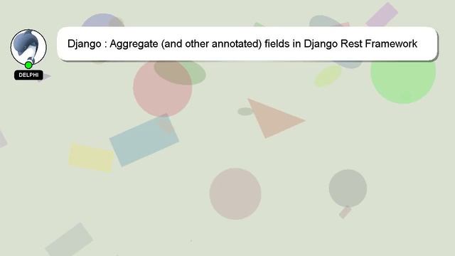 Django : Aggregate (and other annotated) fields in Django Rest Framework serializers смотреть онлайн