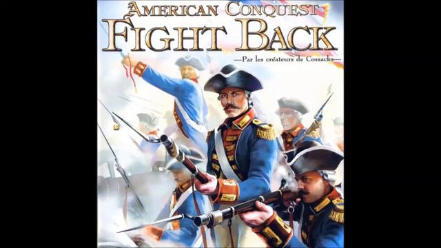 American Conquest Fight Back OST - complete смотреть онлайн
