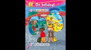 Kids Box 2, Unit 12.1 On holiday. Listen and point.