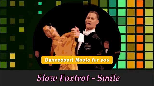 (Slow Foxtrot) Smile - Dancesport Music for you смотреть онлайн