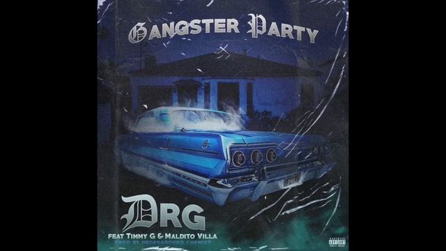 D.R.G - Gangster Party Feat. Timmy G & Maldito Villa (OFFICIAL AUDIO) Prod by Underground Chemist смотреть онлайн