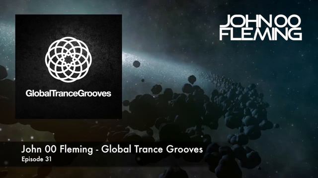 John 00 Fleming - Global Trance Grooves - Episode 31 смотреть онлайн