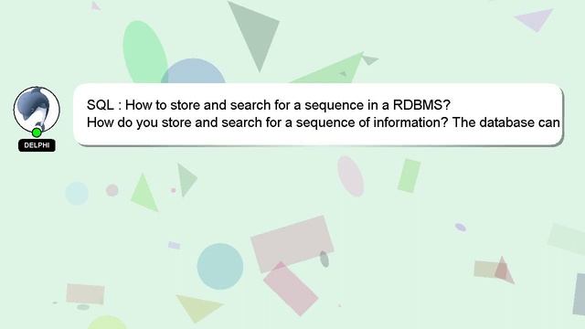 SQL : How to store and search for a sequence in a RDBMS? смотреть онлайн