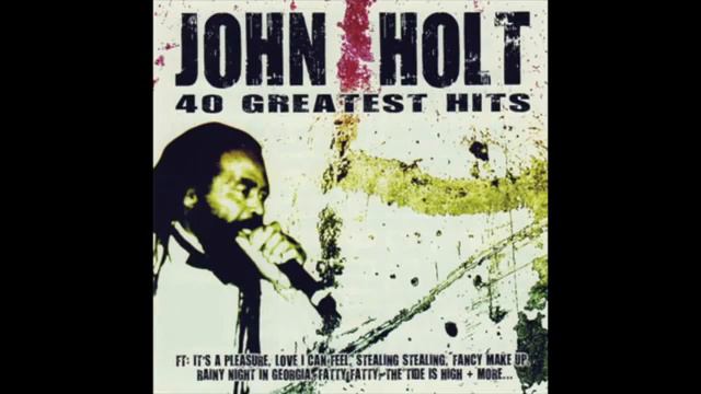 John Holt 40 Greatest Hits Full Albumvia torchbrowser com смотреть онлайн