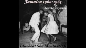 JAMAICAN SKA BLUEBEAT 1960 TO 1965