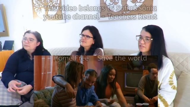 TEACHERS REACT | HOME FREE - "SAVE THE WORLD" смотреть онлайн
