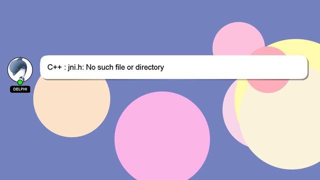 C++ : jni.h: No such file or directory смотреть онлайн