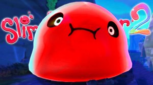 СЕЙЧАС КАК ЛОПНУ! ► Slime Rancher 2 |2|
