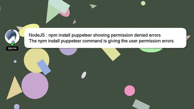 NodeJS : npm install puppeteer showing permission denied errors смотреть онлайн