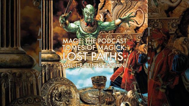 Tomes of Magick: Lost Paths: Ahl-i-Batin & Taftâni смотреть онлайн