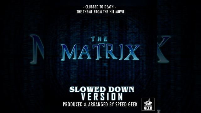 Clubbed To The Death (From "The Matrix Reloaded") (Slowed Down Version) смотреть онлайн