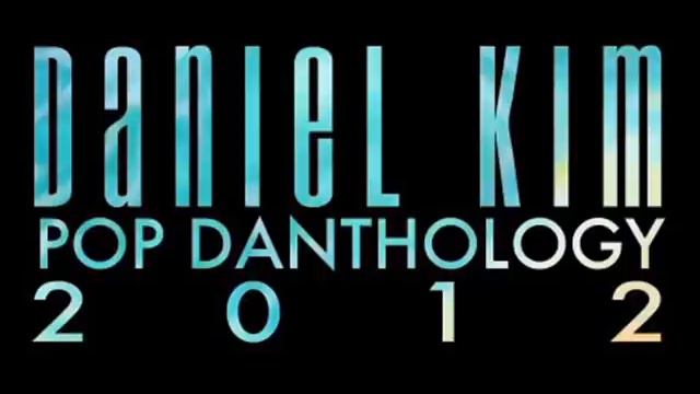 Pop Danthology 2012 (Daniel Kim) смотреть онлайн