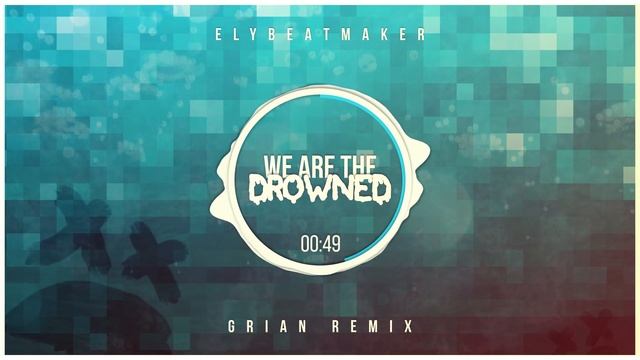 Grian - We Are The Drowned (Remix) смотреть онлайн