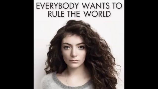 LORDE - Everybody Wants to Rule the World (Extended) смотреть онлайн