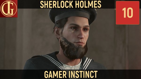 ПРОХОЖДЕНИЕ SHERLOCK HOLMES CHAPTER 1 - ЧАСТЬ 10