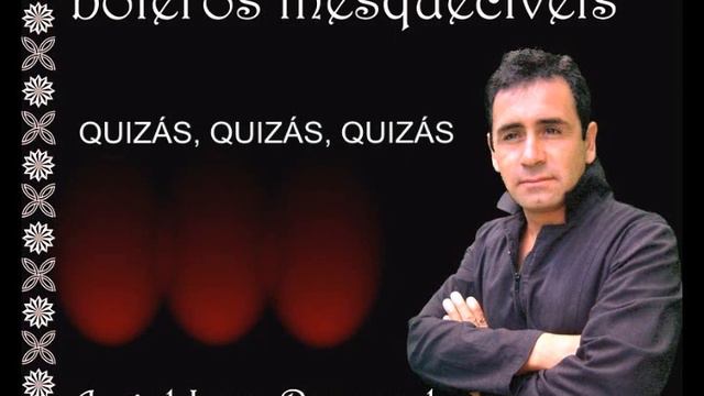 Quizás, Quizás, Quizás   (Osvaldo Farrés)