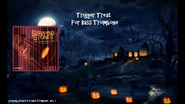 Trigger Treat for Bass Trombone смотреть онлайн