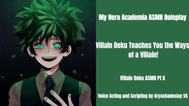 Villain Deku Teaches You the Ways of a Villain!: Villain Deku ASMR Roleplay Pt 5 [M4A] [MHA] смотреть онлайн