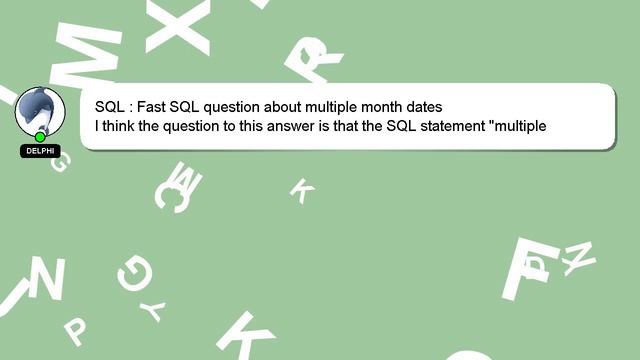 SQL : Fast SQL question about multiple month dates смотреть онлайн