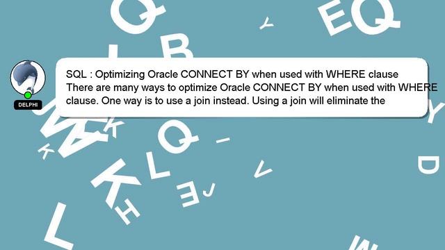 SQL : Optimizing Oracle CONNECT BY when used with WHERE clause смотреть онлайн