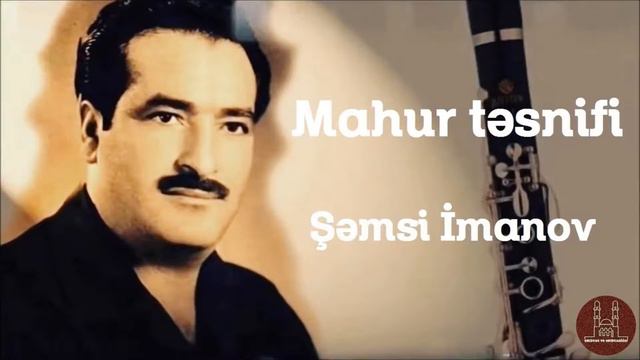 Şəmsi İmanov. Mahur təsnifi смотреть онлайн