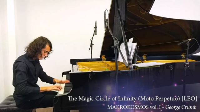 The Magic Circle of Infinity (Moto Perpetuo) [LEO] MAKROKOSMOS vol. 1 - George Crumb. смотреть онлайн