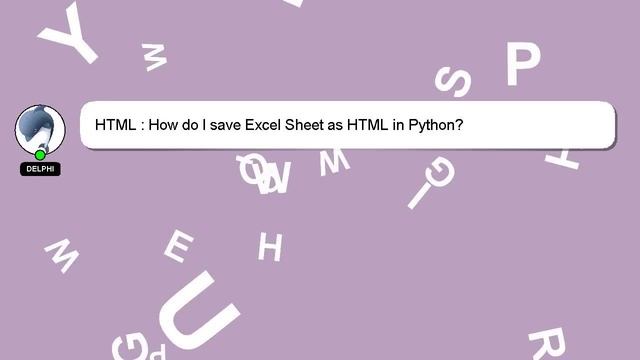 HTML : How do I save Excel Sheet as HTML in Python? смотреть онлайн