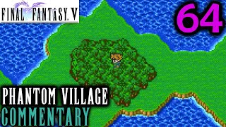Final Fantasy V Walkthrough Part 64 - The Phantom Village & The Black Chocobo