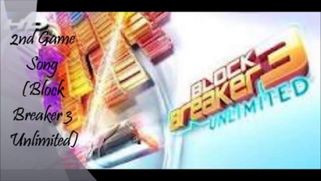 Block Breaker 3 Unlimited 2nd Gaming Song смотреть онлайн