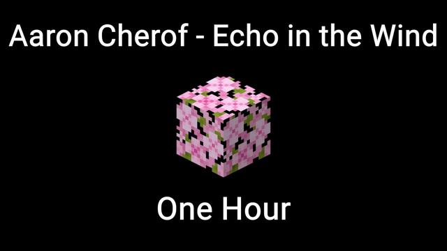 Echo in the Wind by Aaron Cherof - One Hour Minecraft Music смотреть онлайн