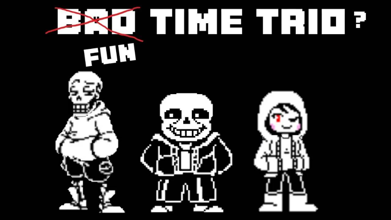 Bad Time Trio!(finished+REMADE+???)(Old)