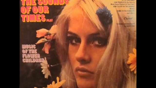 The Sounds Of Our Times - And It's Called Groovy (Capitol Records 1967) смотреть онлайн