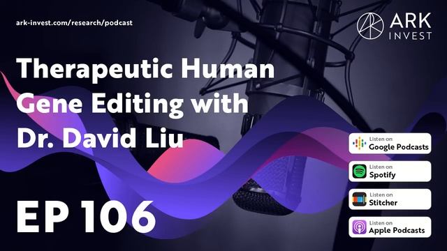 Therapeutic Human Gene Editing with Dr. David Liu смотреть онлайн