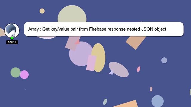 Array : Get key/value pair from Firebase response nested JSON object смотреть онлайн
